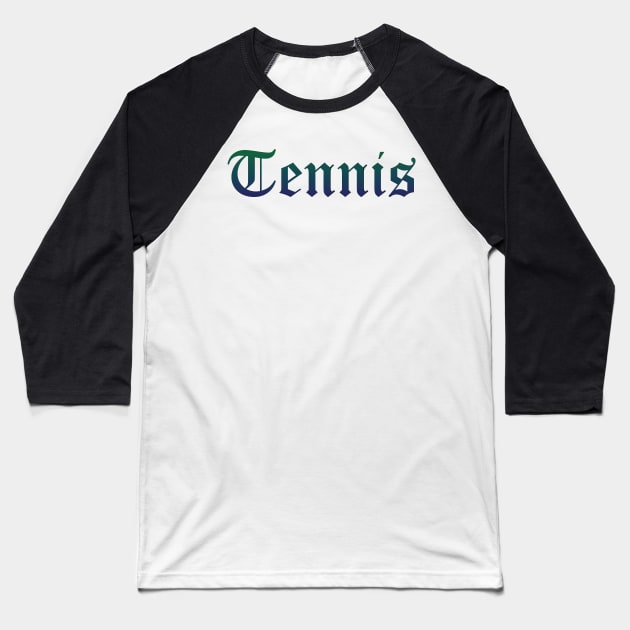 Tennis Gradient Text Baseball T-Shirt by LazarIndustries